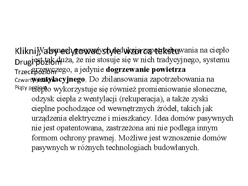 domach pasywnych redukcja zapotrzebowania na ciepło Kliknij, Waby edytować style wzorca tekstu tak duża,