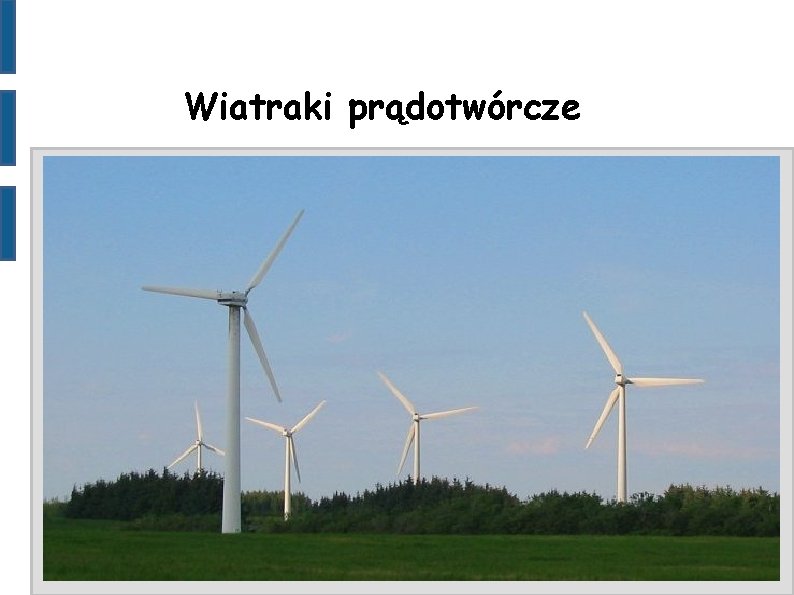 Wiatraki prądotwórcze 