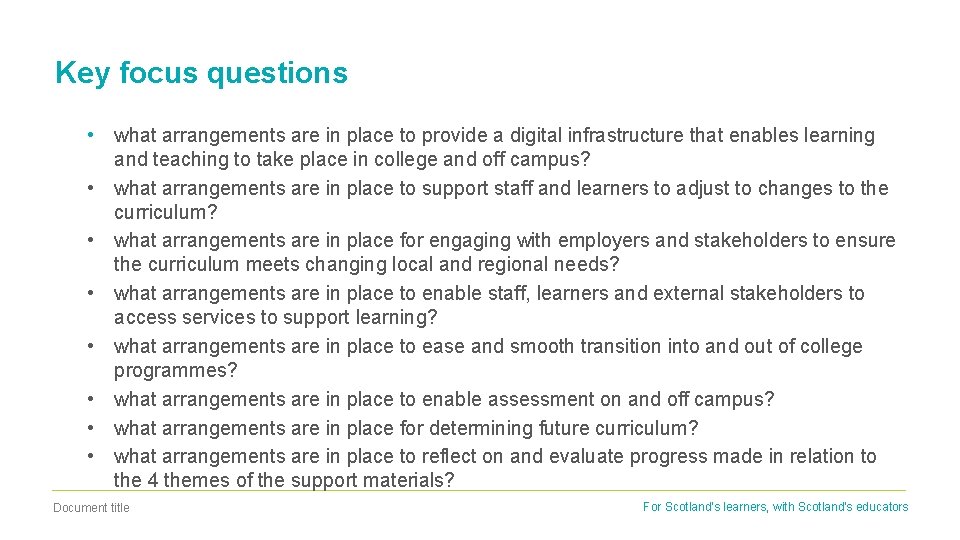 Key focus questions • what arrangements are in place to provide a digital infrastructure