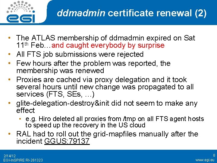 ddmadmin certificate renewal (2) • The ATLAS membership of ddmadmin expired on Sat 11