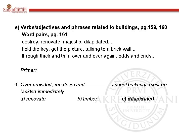 e) Verbs/adjectives and phrases related to buildings, pg. 159, 160 Word pairs, pg. 161