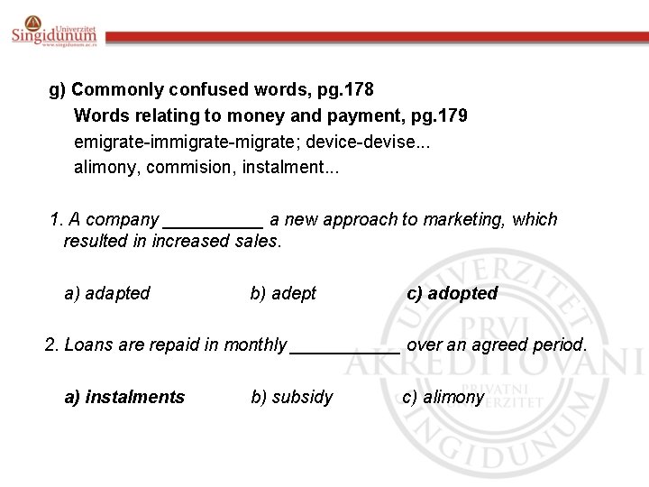 g) Commonly confused words, pg. 178 Words relating to money and payment, pg. 179