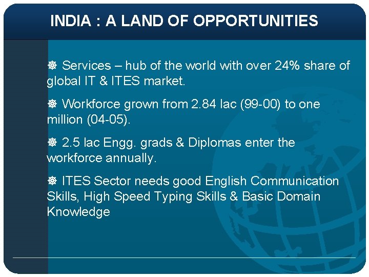 INDIA : A LAND OF OPPORTUNITIES ] Services – hub of the world with