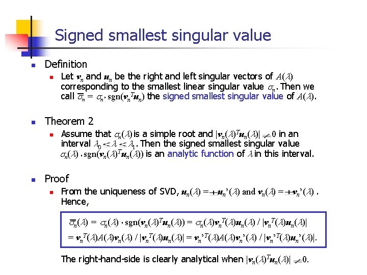 Signed smallest singular value n Definition n n Theorem 2 n n Let vn