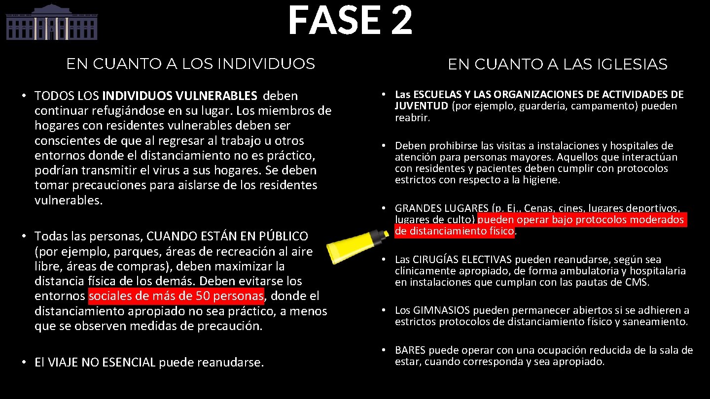 FASE 2 EN CUANTO A LOS INDIVIDUOS • TODOS LOS INDIVIDUOS VULNERABLES deben continuar