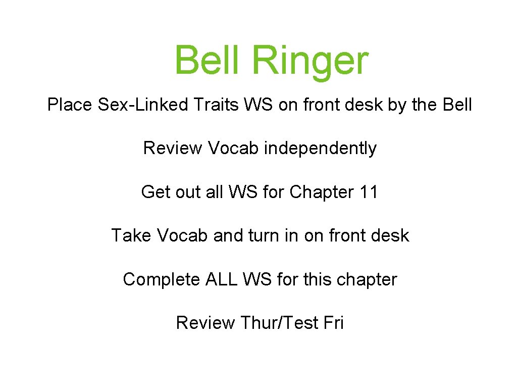 Bell Ringer Place Sex-Linked Traits WS on front desk by the Bell Review Vocab