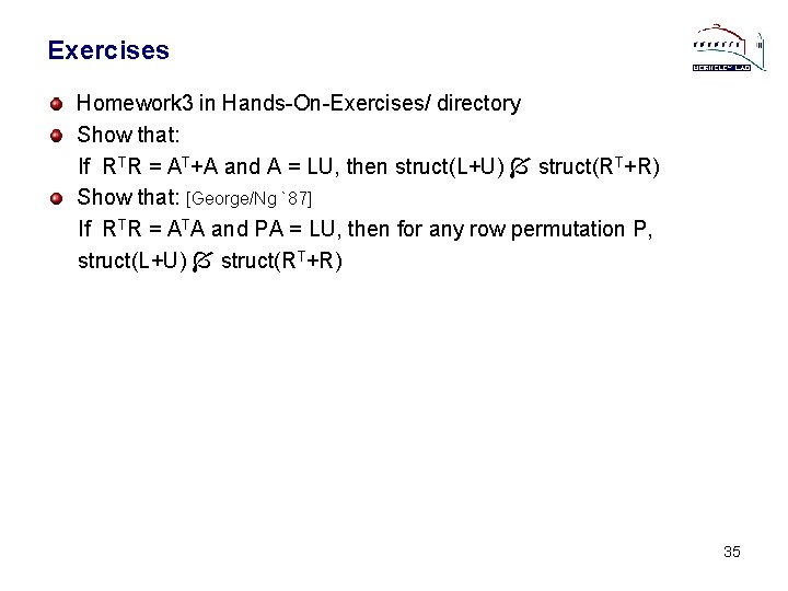 Exercises Homework 3 in Hands-On-Exercises/ directory Show that: If RTR = AT+A and A