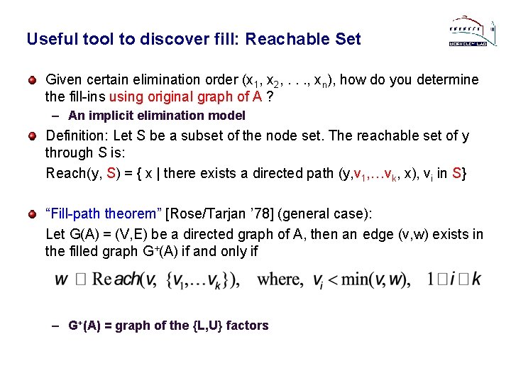 Useful tool to discover fill: Reachable Set Given certain elimination order (x 1, x