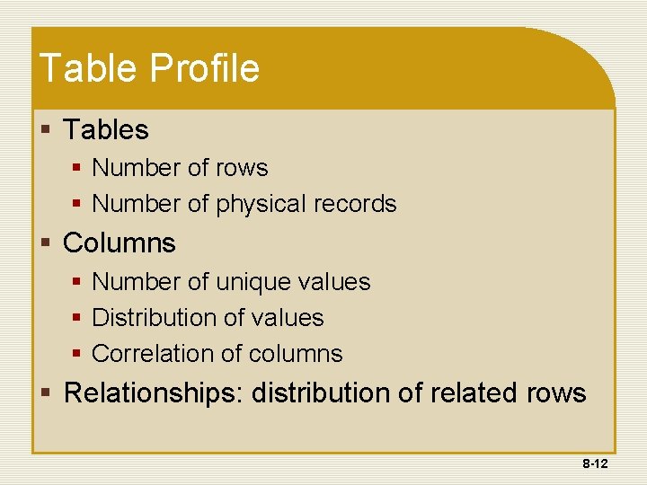 Table Profile § Tables § Number of rows § Number of physical records § Table Profile § Tables § Number of rows § Number of physical records §
