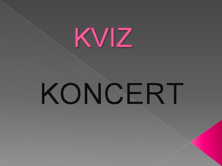 KVIZ KONCERT 