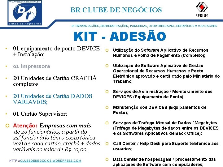 ID: 1273 BR CLUBE DE NEGÓCIOS INTERMEDIAÇÕES, REPRESENTAÇÕES, PARCERIAS, OPORTUNIDADES, BENEFÍCIOS & VANTAGENS KIT