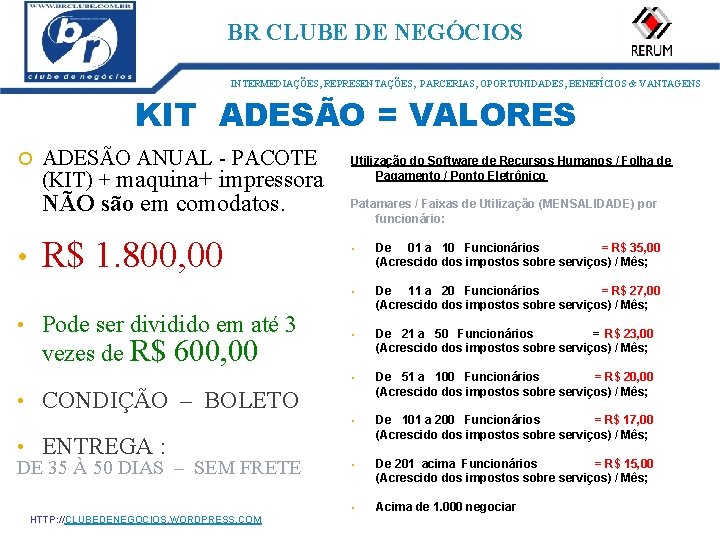 ID: 1273 BR CLUBE DE NEGÓCIOS INTERMEDIAÇÕES, REPRESENTAÇÕES, PARCERIAS, OPORTUNIDADES, BENEFÍCIOS & VANTAGENS KIT