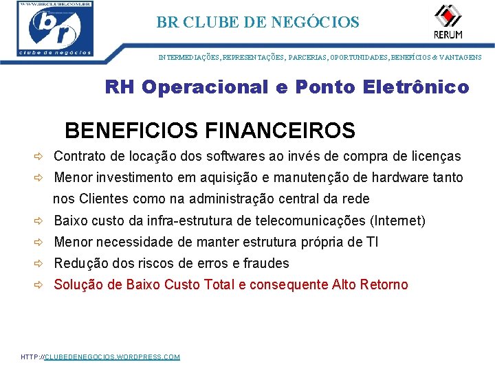 ID: 1273 BR CLUBE DE NEGÓCIOS INTERMEDIAÇÕES, REPRESENTAÇÕES, PARCERIAS, OPORTUNIDADES, BENEFÍCIOS & VANTAGENS RH