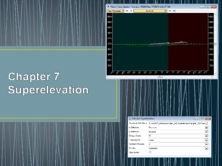 Chapter 7 Superelevation 