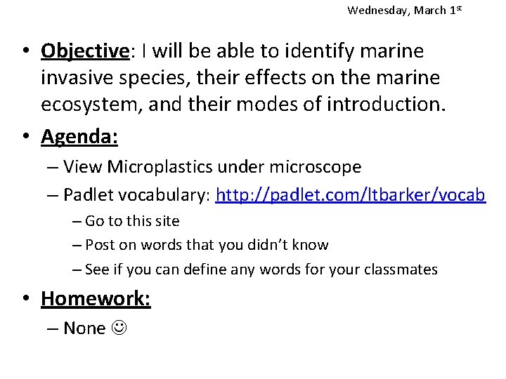 Wednesday, March 1 st • Objective: I will be able to identify marine invasive