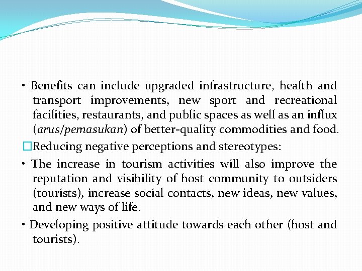  • Benefits can include upgraded infrastructure, health and transport improvements, new sport and