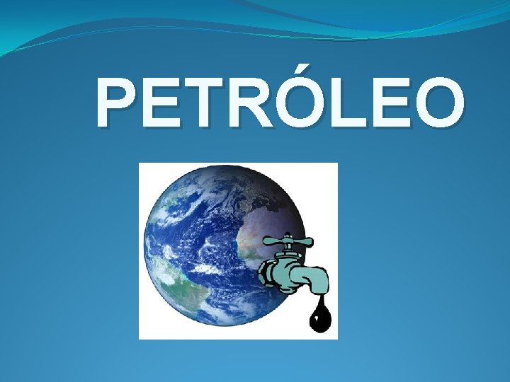 PETRÓLEO 