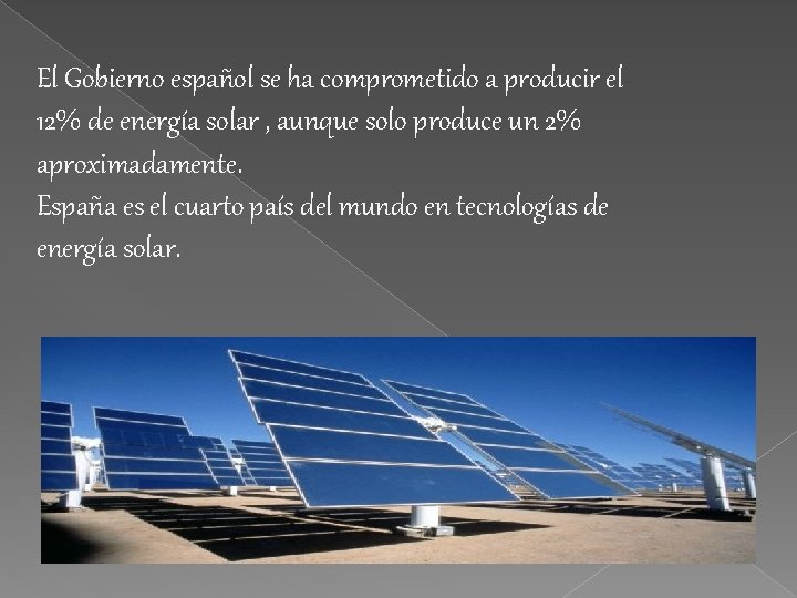 El Gobierno español se ha comprometido a producir el 12% de energía solar ,