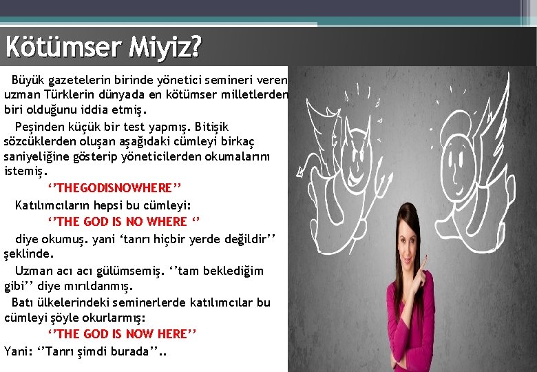 Kötümser Miyiz? Büyük gazetelerin birinde yönetici semineri veren uzman Türklerin dünyada en kötümser milletlerden