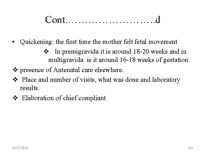 Cont. …………. . d • Quickening: the first time the mother felt fetal movement
