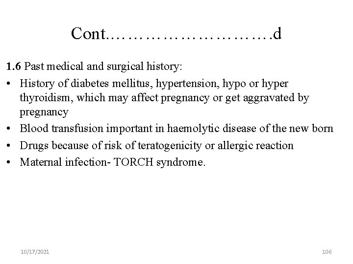 Cont. ……………. d 1. 6 Past medical and surgical history: • History of diabetes