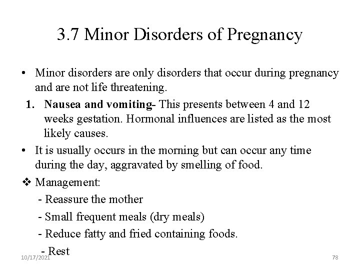 3. 7 Minor Disorders of Pregnancy • Minor disorders are only disorders that occur