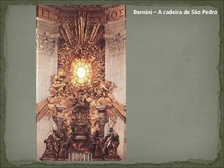 Bernini – A cadeira de São Pedro 