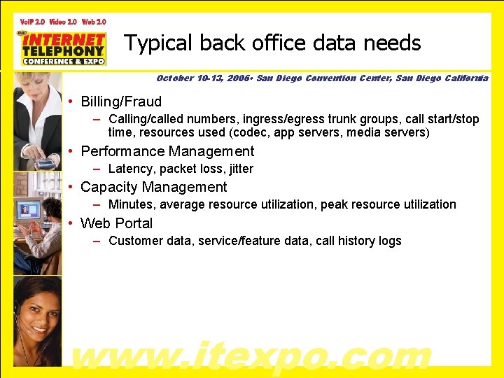 Typical back office data needs October 10 -13, 2006 • San Diego Convention Center,