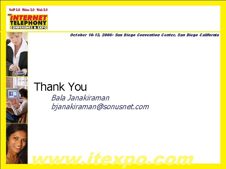 October 10 -13, 2006 • San Diego Convention Center, San Diego California Thank You