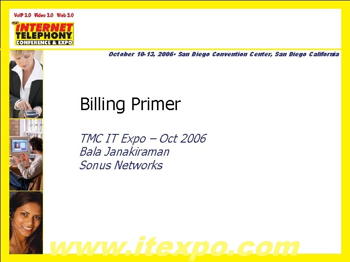 October 10 -13, 2006 • San Diego Convention Center, San Diego California Billing Primer