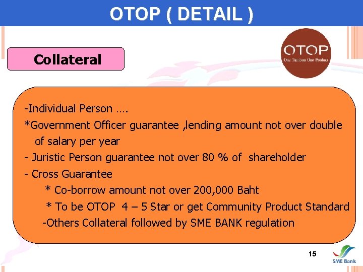 OTOP ( DETAIL ) Collateral -Individual Person …. *Government Officer guarantee , lending amount