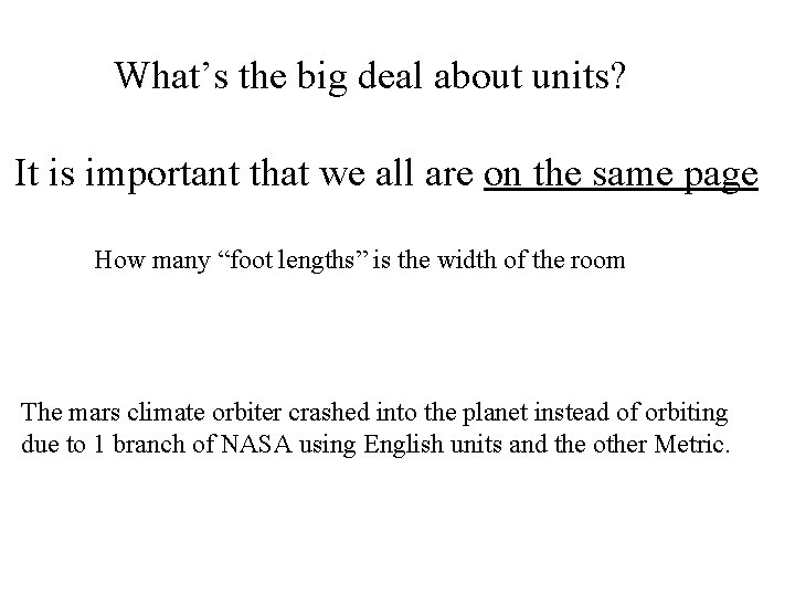 What’s the big deal about units? It is important that we all are on