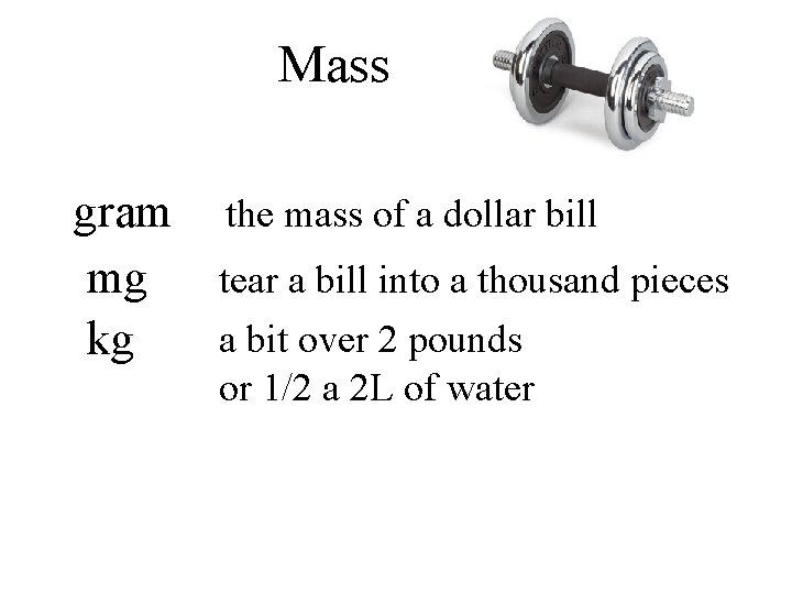 Mass gram the mass of a dollar bill mg tear a bill into a