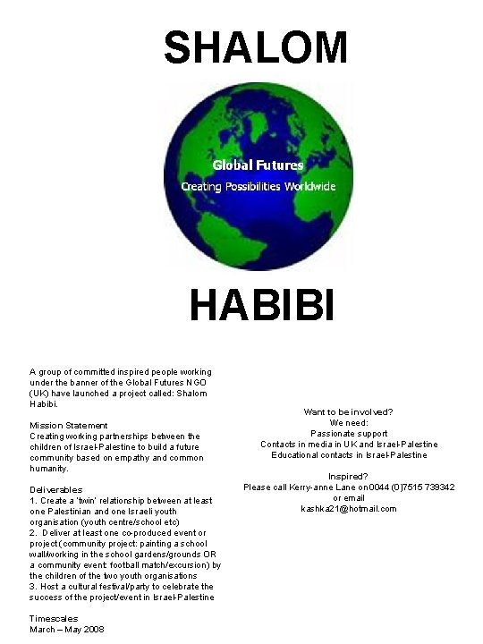 SHALOM HABIBI A group of committed inspired people working under the banner of the