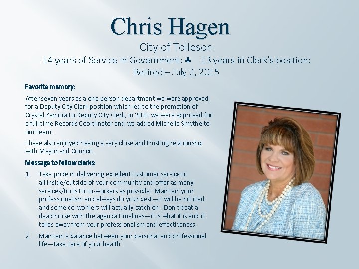 Chris Hagen City of Tolleson 14 years of Service in Government: 13 years in