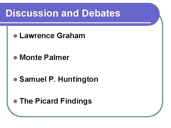 Discussion and Debates l Lawrence l Monte Palmer l Samuel l The Graham P.