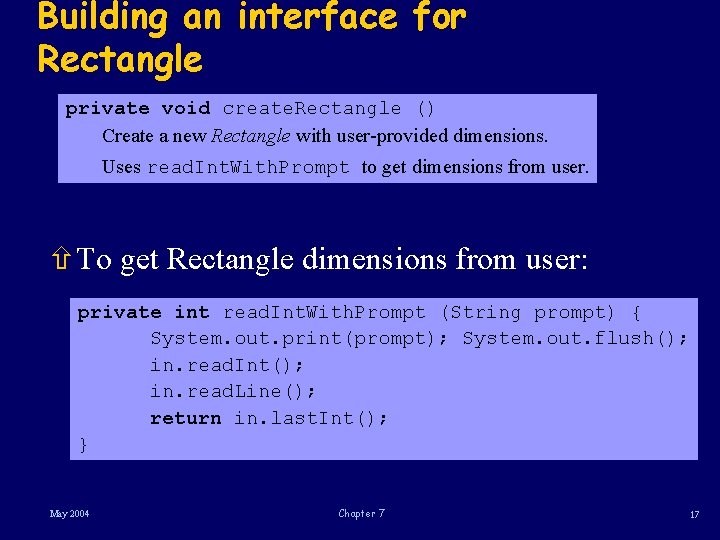 Building an interface for Rectangle private void create. Rectangle () Create a new Rectangle