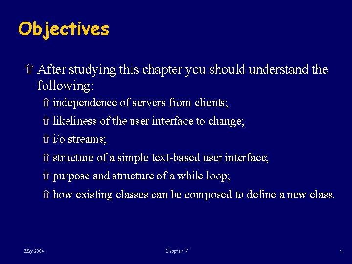 Objectives ñ After studying this chapter you should understand the following: ñ independence of