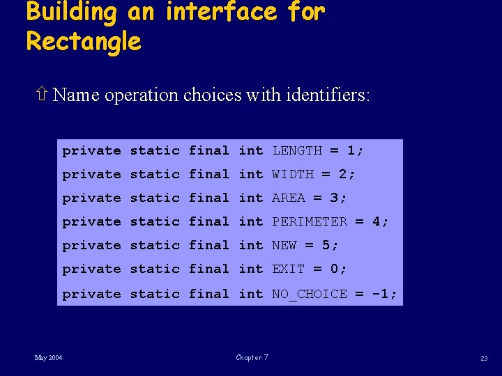 Building an interface for Rectangle ñ Name operation choices with identifiers: private static final