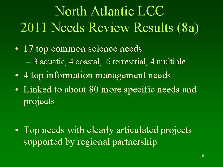 North Atlantic LCC 2011 Needs Review Results (8 a) • 17 top common science