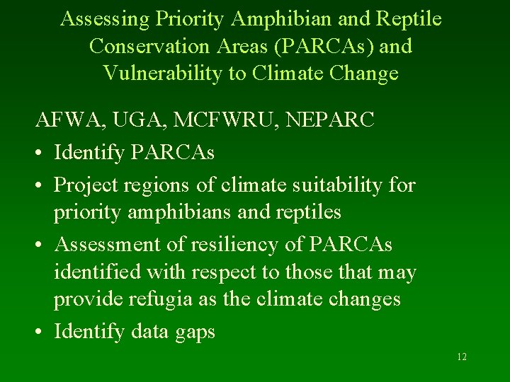 Assessing Priority Amphibian and Reptile Conservation Areas (PARCAs) and Vulnerability to Climate Change AFWA,