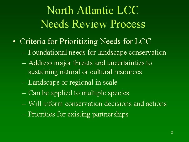 North Atlantic LCC Needs Review Process • Criteria for Prioritizing Needs for LCC –