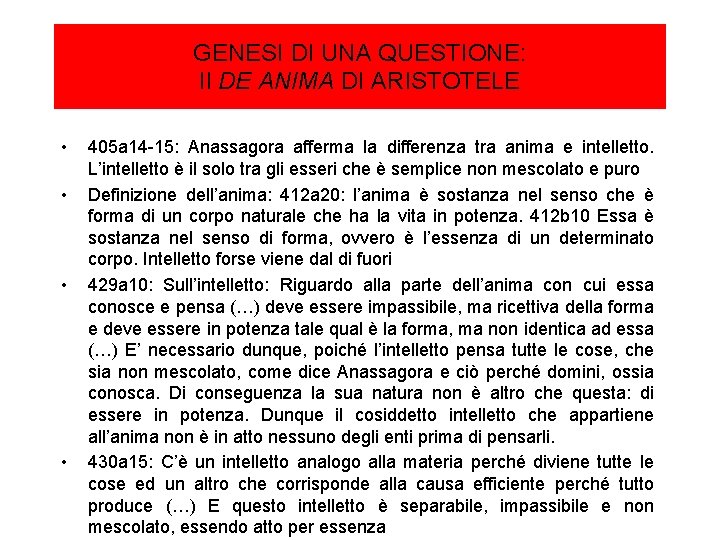 GENESI DI UNA QUESTIONE: Il DE ANIMA DI ARISTOTELE • • 405 a 14