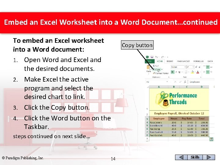 Embed an Excel Worksheet into a Word Document…continued To embed an Excel worksheet into