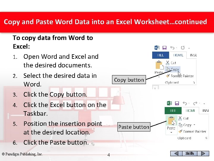 Copy and Paste Word Data into an Excel Worksheet…continued To copy data from Word