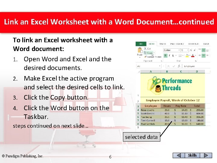 Link an Excel Worksheet with a Word Document…continued To link an Excel worksheet with