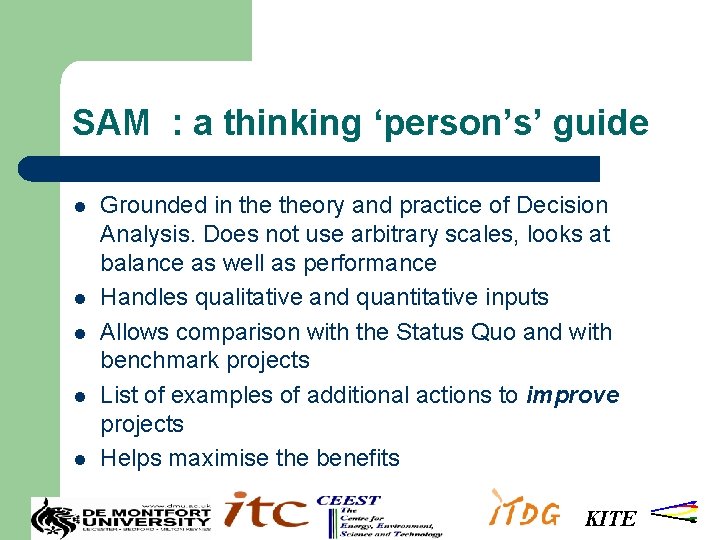 SAM : a thinking ‘person’s’ guide l l l Grounded in theory and practice