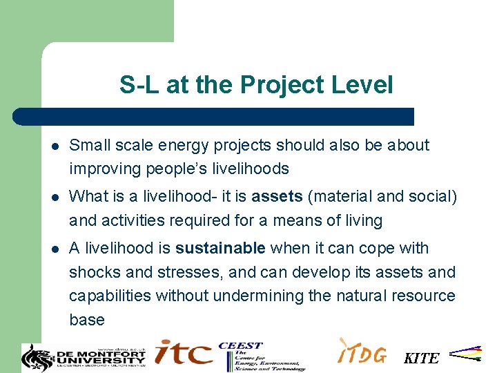 S-L at the Project Level l Small scale energy projects should also be about