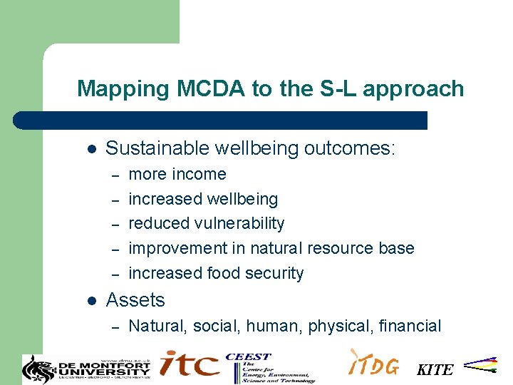 Mapping MCDA to the S-L approach l Sustainable wellbeing outcomes: – – – l