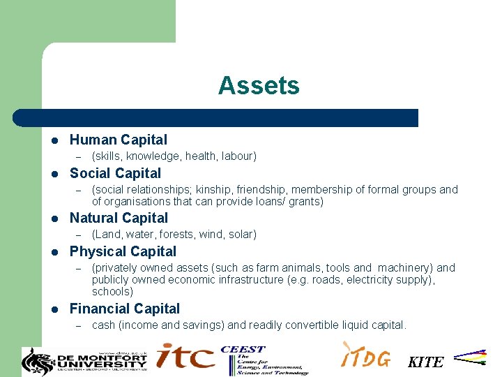 Assets l Human Capital – l Social Capital – l (Land, water, forests, wind,